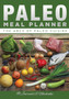 Paleo Meal Planner : The ABCs of Paleo Cuisine
