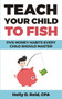 Teach Your Child to Fish : Five Money Habits Every Child Should Master