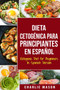 Dieta cetogenica para principiantes En Espanol/ Ketogenic Diet for Beginners In Spanish Version