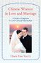 Chinese Women in Love and Marriage : A Guide to Happiness in Cross-Cultural Relationships