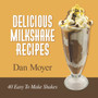 Delicious Milkshake Recipes : 40 Easy To Make Shakes : 2