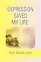 Depression Saved My Life
