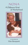 Nona : A Different Kind of Motherhood