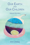 Our Earth and Our Children : Natural Wonders