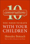 10 Conversations You Need To Have With Your Children