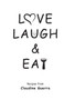 Love, Laugh & Eat