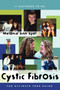 Cystic Fibrosis : The Ultimate Teen Guide