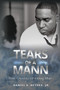Tears of a Mann : Poetic Chronicles Of A Young Heart