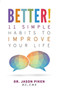 Better! : 11 Simple Habits to Improve Your Life