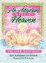 An Adoption Made in Heaven : Amy Angel Goes Home