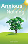 Anxious about Nothing