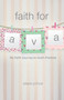 Faith for Ava : My Faith Journey to God's Promise