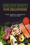 Paleo Diet for Beginners : Home Cooking Made Easy With Paleo Cookbook! (A Paleo Cookbook to Lose Weight and Reboot Your Health)