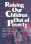 Raising Our Children Out of Poverty