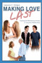 Making Love Last : Creating and Maintaining Intimacy in Long-term Relationships