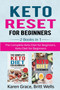 Keto Reset for Beginners : 2 Books in 1: The Complete Keto Diet for Beginners, Keto Diet for Beginners
