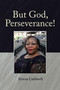 But God, Perseverance!