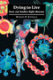Dying to Live : How our Bodies Fight Disease