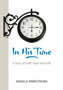 In His Time : A Story of Grief, Hope and Faith
