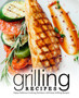 Grilling Recipes : Enjoy Delicious Cooking Outdoors with Easy Grilling Recipes Grilling Recipes : Enjoy Delicious Cooking Outdoors with Easy Grilling Recipes