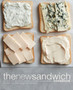 The New Sandwich Cookbook : Discover the Joys of Sandwiches with Delicious Sandwich Recipes in an Easy Sandwich Cookbook