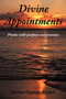 Divine Appointments : Poems with Purpose and Promise