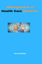 Management of Health Care Services