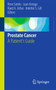 Prostate Cancer : A Patient's Guide