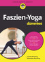 Faszien-Yoga fur Dummies