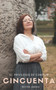 El privilegio de cumplir cincuenta
