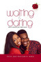 Waiting And Dating : How To Maximize Your Single Season