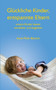Gluckliche Kinder, entspannte Eltern : Unsere Kinder besser verstehen und begleiten