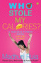 Who Stole my Calories?