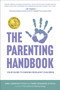 The Parenting Handbook : Your Guide to Raising Resilient Children