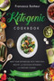 ketogenic Cookbook : Reset Your Metabolism With these Easy, Healthy and Delicious Ketogenic and Pressure Cooker Vegetarian Recipes : 5