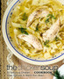 The Chicken Soup Cookbook : 50 Delicious Chicken Soup Recipes to Warm Your Heart