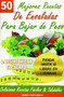 50 Mejores Recetas de Ensaladas Para Bajar de Peso y Desintoxicar el Cuerpo : Deliciosas Recetas Faciles y Saludables