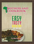 The Motherland Cookbook : Easy, Tasty, Healthy but not Fast ...