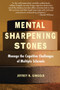 Mental Sharpening Stones : Manage The Cognitive Challenges Of Multiple Sclerosis