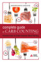 The Complete Guide to Carb Counting, 4th Edition : Practical Tools for Better Diabetes Meal Planning