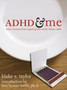 ADHD and Me: What I Learned from Lighting Fires at the Dinner Table