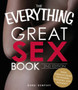 The Everything Great Sex Book : Your complete guide to passion, pleasure, and intimacy