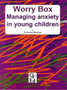 Worry Box : Managing Anxiety in Young Children