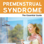 Premenstrual Syndrome : The Essential Guide