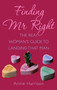Finding Mr. Right : The Real Women's Guide to Landing That Man