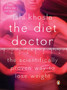 The Diet Doctor : The Scientifically Proven Way To Lose Weight