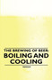 The Brewing of Beer : Boiling and Cooling