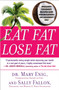 Eat Fat, Lose Fat : The Healthy Alternative to TRANS Fat