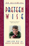 On Becoming Preteen Wise : Parenting Your Child from 8-12 Years
