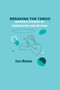Breaking the Taboo : Women's Stories of Menopause and Beyond